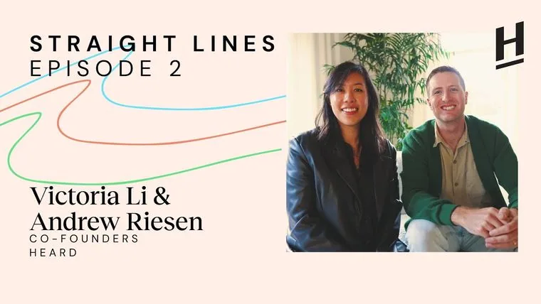 Straight Lines episode 02: Victoria Li   Andrew Riesen, Heard