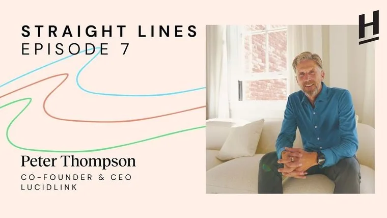 Straight Lines episode 07: Peter Thompson, LucidLink